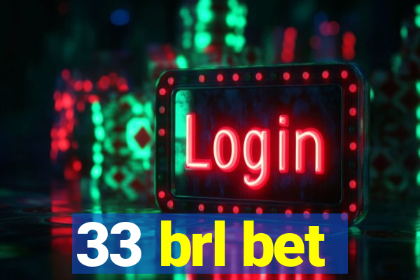 33 brl bet